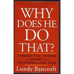 Why Does He Do That: Inside the Minds of Angry and Controlling Men