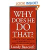 Why Does He Do That?: Inside the Minds of Angry and Controlling Men