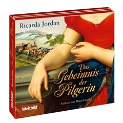 Ricarda Jordan - Das Geheimnis der Pilgerin (6 Cd - Digipak)