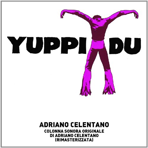 Adriano Celentano - Yuppi du Lyrics - Zortam Music