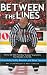 Between the Lines: Not-So-Tall Tales From Ray "Scampy" Scapinello's Four Decades in the NHL