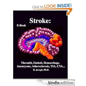 Stroke: Thrombi, Emboli, Hemorrhage, Aneurysms, Athersclerosis, Transient Ischemic Attacks, Cerebral Vascular Disease