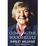 Climbing the Bookshelves: The Autobiography of Shirley Williams
