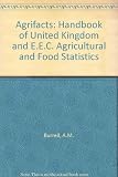 Agrifacts : a handbook of UK and EEC agricultural and food statistics