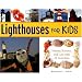 Lighthouses for Kids: History, Science, and Lore with 21 Activities (For Kids)