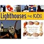 Lighthouses for Kids: History, Science, and Lore with 21 Activities (For Kids)