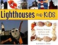 Lighthouses for Kids: History, Science, and Lore with 21 Activities (For Kids series)