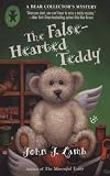 The False-Hearted Teddy: A Bear Collectors Mystery