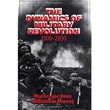 the dynamics of military revolution 1300 2050