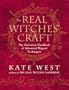 The Real Witches' Craft: The Definitive Handbook of Advanced Magical Techniques