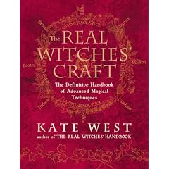 The Real Witches' Craft: Magical Techniques and Guidance for a Full Year of Practicing the Craft