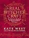 The Real Witches' Craft: The Definitive Handbook of Advanced Magical Techniques