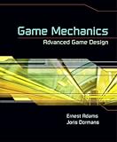 Game mechanics : advanced game design