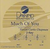 Made Popular By: Steven Curtis Chapman - Much Of You