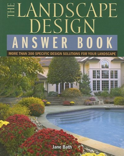 The Landscape Design Answer Book: More Than 300 Specific Design Solutions for Your Landscape