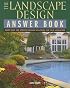 The Landscape Design Answer Book: More Than 300 Specific Design Solutions for Your Landscape