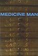 Medicine Man: The Forgotten Museum of Henry Wellcome (None)