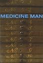 Medicine Man: The Forgotten Museum of Henry Wellcome (None)