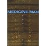 Medicine Man: The Forgotten Museum of Henry Wellcome (None)