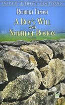 A Boy's Will and North of Boston (Dover Thrift Editions) A Boy's Will and North of Boston (Dover Thrift Editions)