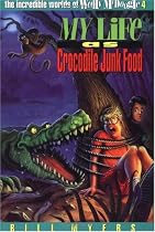 My Life as Crocodile Junk Food