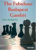 The Fabulous Budapest Gambit: Much More Than Just a Sharp Surprise Weapon