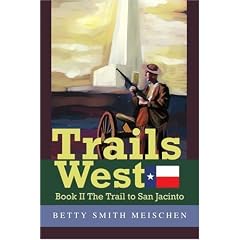 Trails West: Bk. II: Book II the Trail to San Jacinto: Bk. II