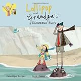 Lollipop and Grandpa's dinosaur hunt