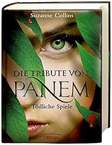 Die Tribute von Panem 1. Tödliche Spiele Die Tribute von Panem 1. Tödliche Spiele