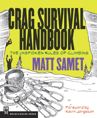 The Crag Survival Handbook: The Unspoken Rules of Climbing
