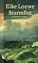 Sturmflut: Historischer Roman