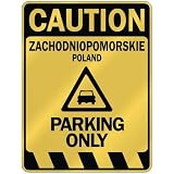  CAUTION ZACHODNIOPOMORSKIE PARKING ONLY  PARKING SIGN POLAND