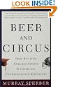 Beer and Circus: How Big-Time College Sports is Crippling Undergraduate Education