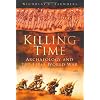 Killing Time: Archaeology and the First World War