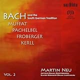 Bach & the South German Tradition Vol. II