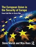 The European Union in the security of Europe : from Cold War to terror war