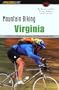 Mountain Biking Virginia, 3rd: An Atlas of Virginia's Greatest Off-Road Bicycle Rides
