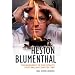 Heston Blumenthal: The Biography of the World's Most Brilliant Master Chef