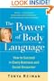 The Power of Body Language: How to Succeed in Every Business and Social Encounter