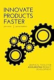 Innovate Products Faster: Graphical Tools for Accelerating Product Development