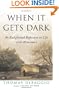 When It Gets Dark: An Enlightened Reflection on Life with Alzheimer's