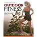 Tina Vindum's Outdoor Fitness: Step Out of the Gym and Into the BEST Shape of Your Life