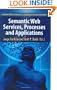 Semantic Web Services, Processes and Applications (Semantic Web and Beyond)