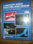 Computer Aided Drafting and Design: Concepts and Applications