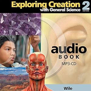 Exploring Creation with General Science: 2nd Edition