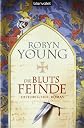 Die Blutsfeinde: Roman ; [historischer Roman] (ger)
