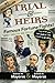 Trial & Heirs: Famous Fortune Fights!: ... And what you can learn from celebrity errors (2nd edition)