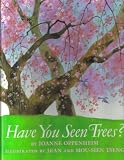 Have You Seen Trees