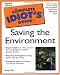 The Complete Idiot's Guide to Saving the Environment