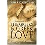 The Greeks And Greek Love: A Radical Reappraisal of Homosexuality In Ancient Greece
